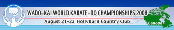 Wado-kai World Karate-do Championships 2008/August 21-23 Hollyburn Country Club, Vancouver, BC, Canada