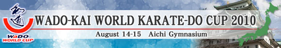 Wado-kai World Karate-do Cup 2010/August 14-15 Aichi Gymnasium